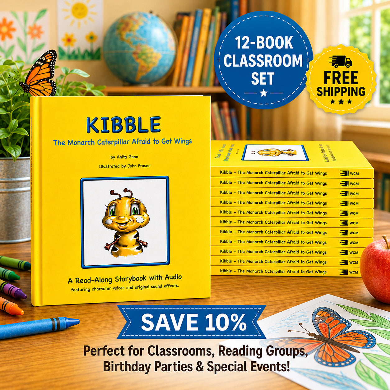 A 12-book classroom set of Kibble the Monarch Caterpillar Afraid to Get Wings storybook with audio by Anita Gnan image with one of the Kibble books standing on a classroom desk with 11 of the Kibble books stacked behind it. There are crayons and a colored-in picture of a monarch butterfly in the foreground with a globe and other classroom books in the background. 