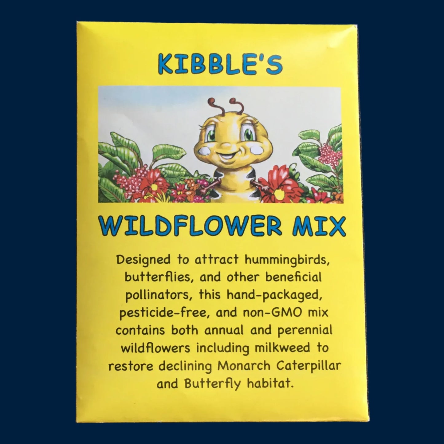 Free Kibble's Wildflower Mix seed packet from "Kibble the Monarch Caterpillar Afraid to Get Wings" storybook by Anita Gnan for planting monarch caterpillar and butterfly habitat.
